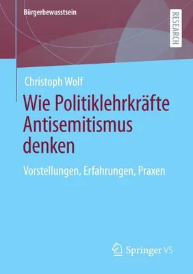Produktbild von Wie Politiklehrkräfte Antisemitismus denken