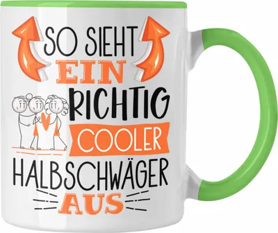 Produktbild von Trendation - So Sieht Ein Richtig Cooler Halbschwäger Aus Geschenk Tasse Lustiger Spruch Geschenkidee (Grün)