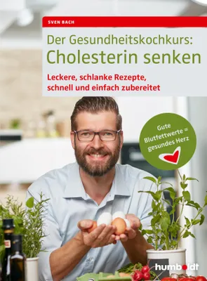 Produktbild von Der Gesundheitskochkurs: Cholesterin senken
