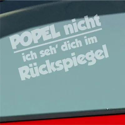 Produktbild von Auto Aufkleber Popel Nicht ich SEH' Dich im Rückspiegel 18x10 cm Milchglas Sticker Heckscheibenaufkleber
