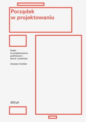 Image de ISBN Porządek w projektowaniu Siatki w projektowaniu graficznym – teoria i praktyka, Polski, Twarda okładka, 176 stron(y)