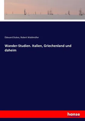 Immagine prodotto di Wander-Studien. Italien, Griechenland und daheim
