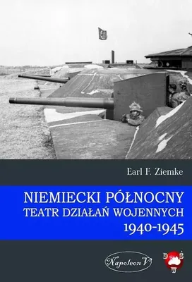 Image de Niemiecki Północny Teatr Działań Wojennych 1940-45