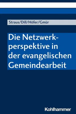 Zdjęcie produktu dla Die Netzwerkperspektive in der evangelischen Gemeindearbeit