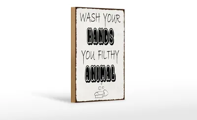 Produktbild von Holzschild Hinweis 12x18cm wash your hands filthy animal