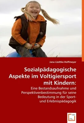 Produktbild von Sozialpädagogische Aspekte im Voltigiersport mit Kindern:
