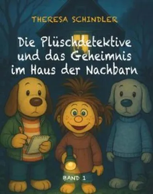 Produktbild von Die Plüschdetektive und das Geheimnis im Haus der Nachbarn