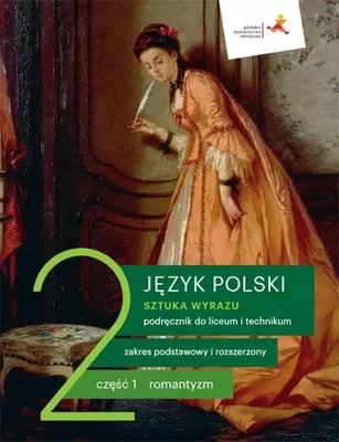 Image de Sztuka wyrazu. Język polski. Podręcznik do liceum i technikum. Romantyzm. Klasa 2. Część 1. Zakres podstawowy i rozszerzony
