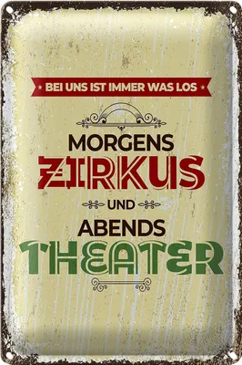 Produktbild von Blechschild Spruch morgens Zirkus abends Theater 20x30cm