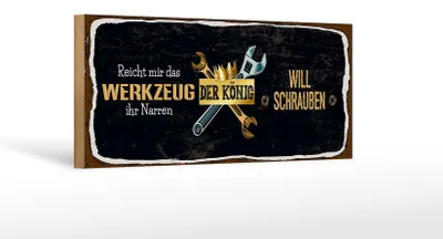 Produktbild von Holzschild Spruch 27x10cm reicht mir das Werkzeug ihr Narren