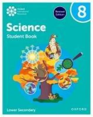 Image de Oxford International Science: Student Book 8 (Lower Secondary)