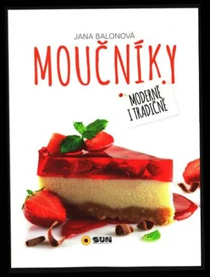 Obrázek produktu pro Moučníky - Moderně i tradičně (Balonová Jana)