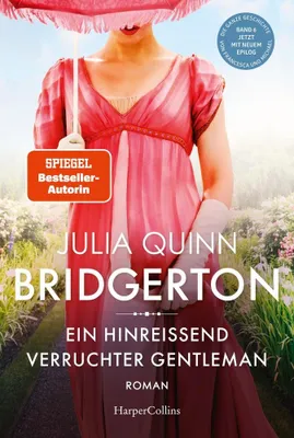 Produktbild von Bridgerton - Ein hinreißend verruchter Gentleman: Band 6 | Von der mehrfachen SPIEGEL- autorin | Die Vorlage zur NETFLIX-Welterfolgsserie »Bridgerton«