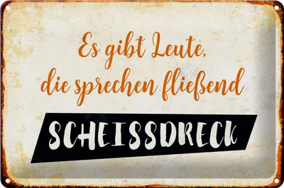 Produktbild von Blechschild Spruch 30x20cm gibt Leute sprechen Scheissdreck