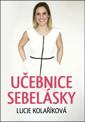 Obrázek produktu pro Učebnice sebelásky (Kolaříková Lucie)