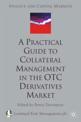 Produktbild von A Practical Guide to Collateral Management in the OTC Derivatives Market