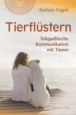 Immagine prodotto di Tierflüstern: Praxis-Ratgeber von Barbara Fegerl für Einsteiger zur Mensch-Tier-Beziehung
