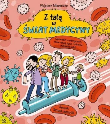Immagine prodotto di Z tatą w świat medycyny Wojciech Mikołuszko książka dla dzieci
