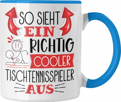Produktbild von Trendation - So Sieht Ein Richtig Cooler Tischtennisspieler Aus Geschenk Tasse Lustiger Spruch Geschenkidee (Blau)