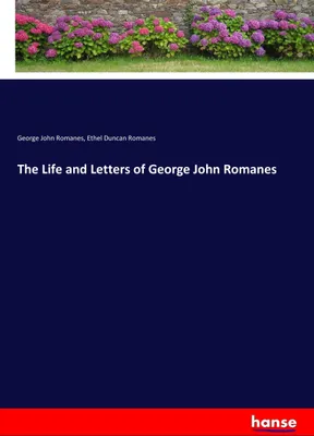 Produktbild von The Life and Letters of George John Romanes
