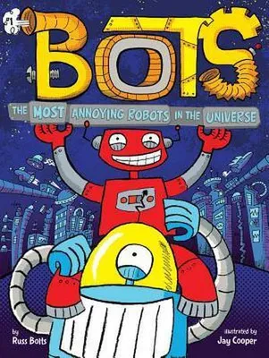 Image de The Most Annoying Robots in the Universe