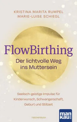 Image de FlowBirthing. Der lichtvolle Weg ins Muttersein