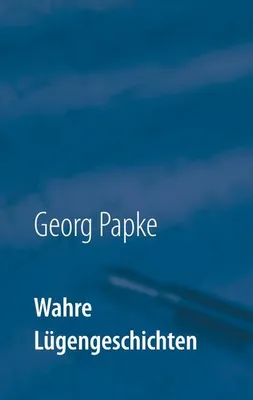 Produktbild von Wahre Lügengeschichten