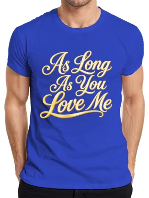 Obrázek produktu pro Tričko s potiskem "As Long As You Love Me", romantická popová píseň z 90. let, pánské, modré, velikost XXL