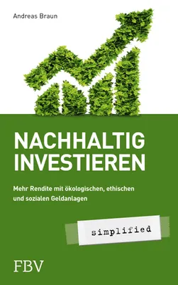 Obrázok produktu pre Nachhaltig investieren – simplified: Mehr Rendite mit ökologischer, ethischer und sozialer Geldanlage