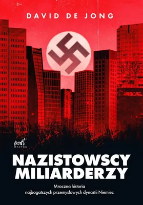 Produktbild von Nazistowscy miliarderzy wydanie 3 - śledztwo o współpracy z Trzecią Rzeszą