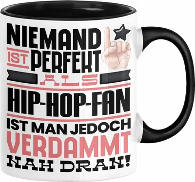 Produktbild von Hip-Hop-Fan Geschenk Tasse Lustige Geschenkidee für Hip-Hop-Fan Geburtstag Kaffee-Becher Niemand Ist Perfekt Aber Als Hip-Hop-Fan Ist Man Nah Dran (Schwarz)