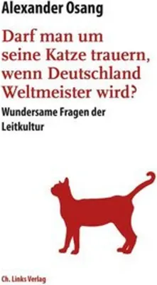 Immagine prodotto di Darf man um seine Katze trauern, wenn Deutschland Weltmeister wird?