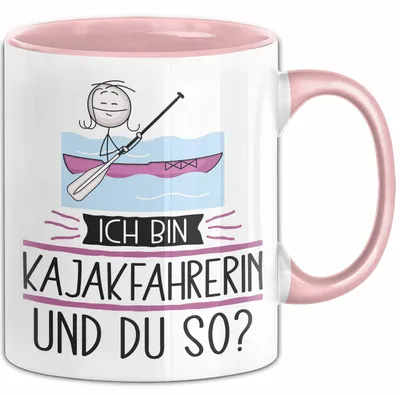 Produktbild von Kajakfahrerin Tasse Geschenk Ich Bin Kajakfahrerin Und Du So Geschenkidee Lustiger Spruch Becher (Rosa)