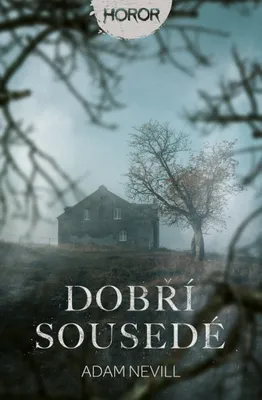 Zdjęcie produktu dla Dobří sousedé | Adam Nevill