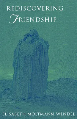 Produktbild von Die Wiederentdeckung der Freundschaft