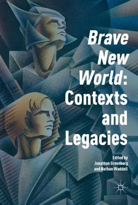 Image de 'Brave New World': Contexts and Legacies