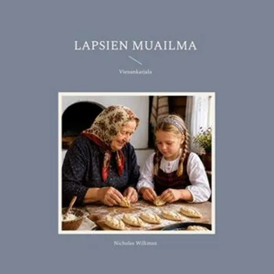 Immagine prodotto di Kinderbuchreihe Lasten muailma – Erster Band im vienankarjalischen Dialekt