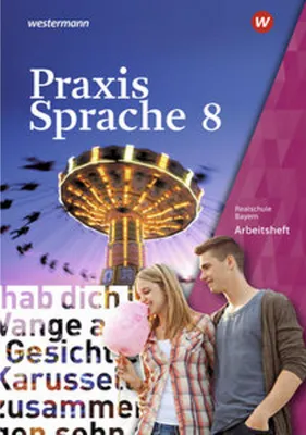 Produktbild von Praxis Sprache 8. Arbeitsheft. Bayern