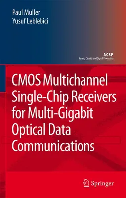 Produktbild von CMOS Multichannel Single-Chip Receivers for Multi-Gigabit Optical Data Communications