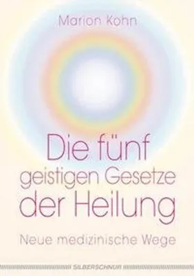 Produktbild von Die fünf geistigen Gesetze der Heilung