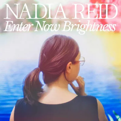 Obrázek produktu pro Nadia Reid: Nadia Reid: Enter Now Brightness - - (CD / E)