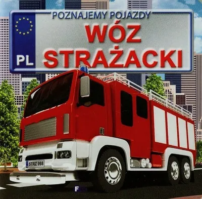 Zdjęcie produktu dla Poznajemy pojazdy W√≥z straŇľacki