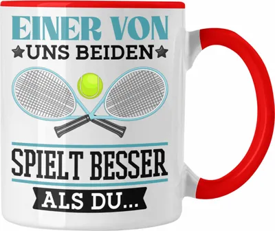 Produktbild von Trendation - Tennis Spuch Tasse Geschenk Tennisspieler Einer Von Uns Beiden Spielt Besser Als Du Witziger Spruch (Rot)