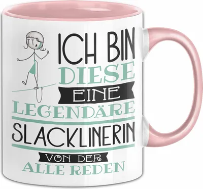 Produktbild von Slacklinerin Tasse Geschenk Ich Bin Diese Eine Legendäre Slacklinerin Von Der Alle Reden Geschenkidee Geburtstag Weihnachten (Rosa)