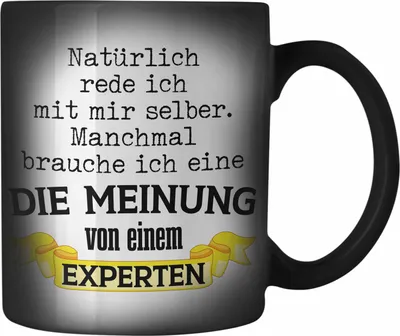 Produktbild von Trendation - Lustige BüroFarbwechsel Zauber-Tasse Natürlich Rede Ich Mit Mir Selber Manche Brauche ich Meinung von Experten Lustiges Geschenk Kollege Kollegin (Schwarz)