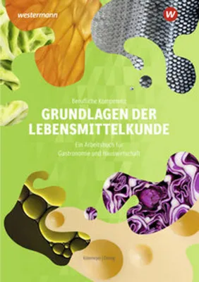 Image de Berufliche Kompetenz. Grundlagen der Lebensmittelkunde: Arbeitsbuch