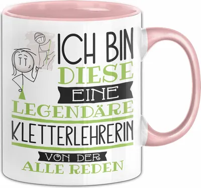 Produktbild von Kletterlehrerin Tasse Geschenk Ich Bin Diese Eine Legendäre Kletterlehrerin Von Der Alle Reden Geschenkidee Geburtstag Weihnachten (Rosa)