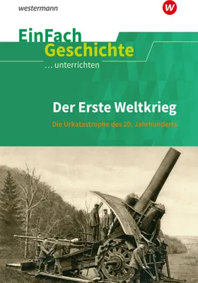Image de Erste Weltkrieg. EinFach Geschichte ...unterrichten