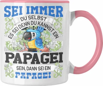 Produktbild von Trendation - Papagei Tasse Geschenk Papagei Liebhaber Sei immer Du Selbst Spruch (Rosa)