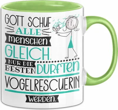 Produktbild von Vogelrescuerin Geschenk Becher Tasse Gott Schuf Alle Menschen Gleich Nur Die Besten Durfeten Vogelrescuerin Werden Geschenkidee Lustig (Grün)